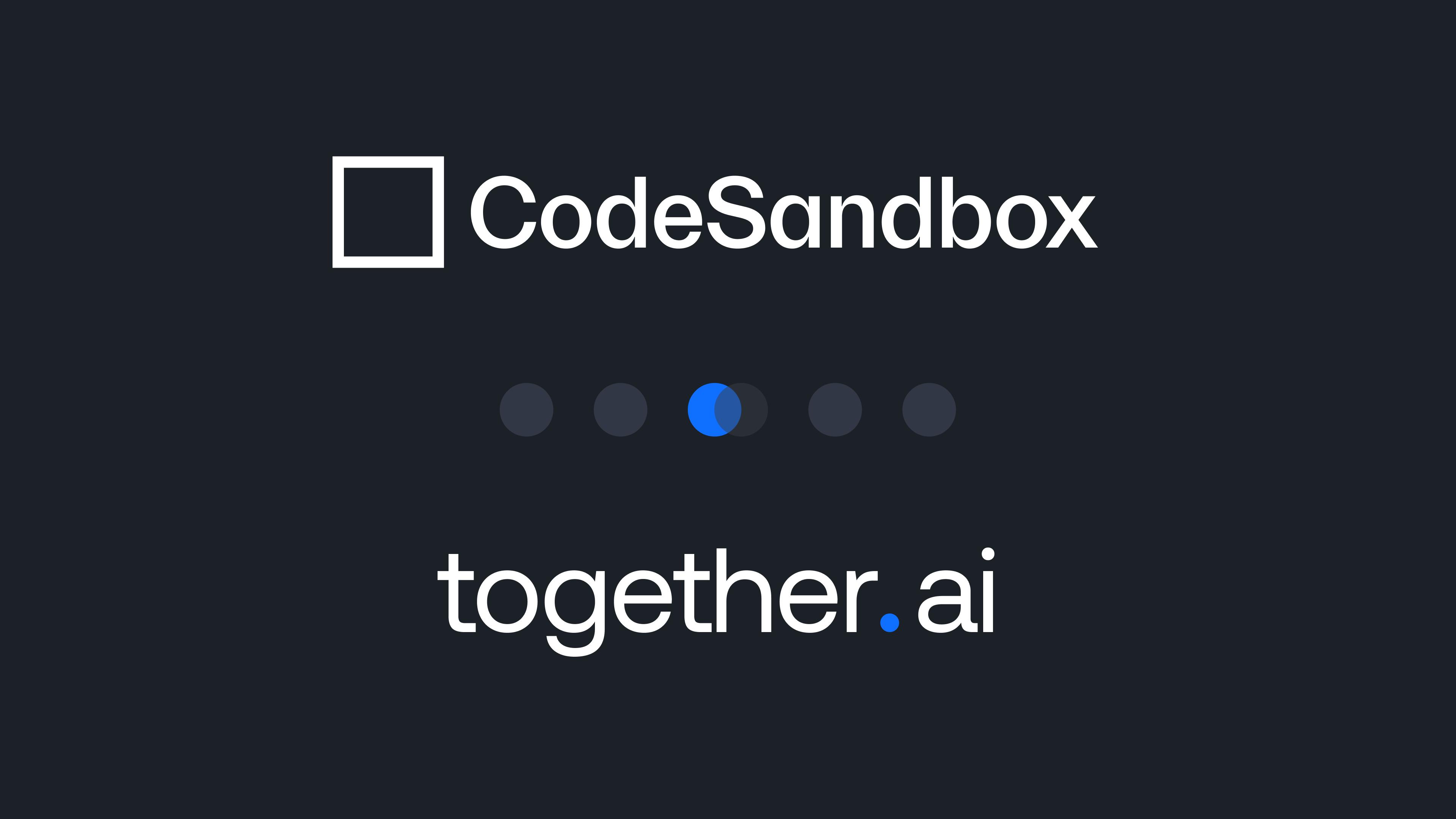 Joining Together AI and Introducing CodeSandbox SDK